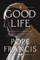A Good Life 1546007024 Book Cover