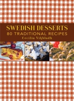 Swedish Desserts: 80 Traditional Recipes 1629147850 Book Cover