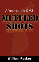 Muffled Shots/dmz 0961211210 Book Cover