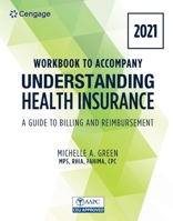 Student Workbook for Green's Understanding Health Insurance: A Guide to Billing and Reimbursement - 2021 0357515595 Book Cover