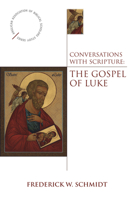 Conversations With Scripture: The Gospel of Luke (Anglican Association of Biblical Scholars) 0819223611 Book Cover