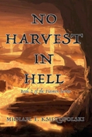 No Harvest in Hell: Book 2 of the Piamen Series 1777961963 Book Cover