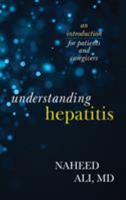Understanding Hepatitis: An Introduction for Patients and Caregivers 153811724X Book Cover