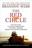 The Red Circle: My Life in the Navy SEAL Sniper Corps and How I Trained America's Deadliest Marksmen 1250021219 Book Cover