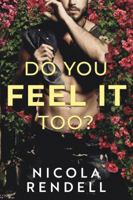 Do You Feel It Too? 1503903508 Book Cover