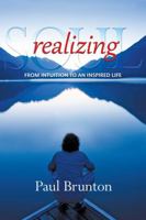 Realizing Soul: From Intuition to an Inspired Life 1936012324 Book Cover