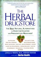 The Herbal Drugstore: The Best Natural Alternatives to Over-the-Counter and Prescription Medicines! 1579547052 Book Cover