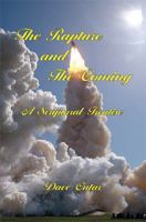 The Rapture and the Coming - A Scriptural Treatise 1608621154 Book Cover