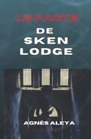 Le pacte de Sken Lodge (French Edition) B0DH1S1DXK Book Cover