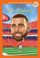 Who Is Travis Kelce? 0593888251 Book Cover