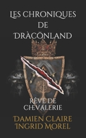 Les chroniques de Dràcönland: Rêve de chevalerie 1720162271 Book Cover