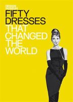 Fifty Dresses That Changed the World 1840915382 Book Cover