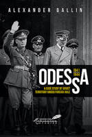 Odessa, 1941-1944: A Case Study of Soviet Territory Under Foreign Rule 9739839118 Book Cover