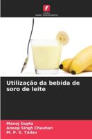Utilização da bebida de soro de leite (Portuguese Edition) 6206920062 Book Cover