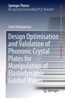 Design Optimization and Validation of Phononic Crystal Plates for Manipulation of Elastodynamic Guided Waves 3319729586 Book Cover