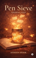 Pen Sieve: Thinking Loud B0GXVHW8C5 Book Cover