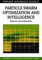 Particle Swarm Optimization and Intelligence: Advances and Applications 1615206663 Book Cover