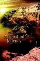 A Spiritual Journey 1403348154 Book Cover