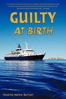Guilty at Birth: A True Story 1440134626 Book Cover