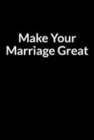 Make Your Marriage Great: The Depressed American Men’s Guide to Saving Your Marriage through Text Messaging (for Men Only) B084DGPZYN Book Cover
