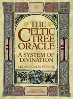 The Celtic Tree Oracle: A System of Divination 0312020325 Book Cover