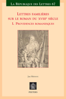 Lettres Familieres Sur Le Roman Du Xviiie Siecle: Providences Romanesques (Republique Des Lettres) (French Edition) 9042939907 Book Cover