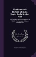 The Economic History Of India Under Early British Rule 1016437404 Book Cover