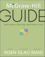 The McGraw-Hill Guide: Writing for College, Writing for Life