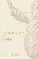 Biography of God 0736977732 Book Cover