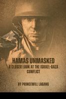 Hamas Unmasked: A Closer Look at the Israel-Gaza Conflict 8235126621 Book Cover
