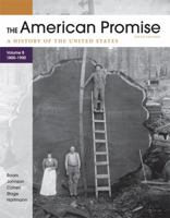 The American Promise, Volume B: A History of the United States: To 1800-1900 0312569475 Book Cover