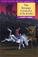 The Strange Creatures of Dr. Korbo 0802436692 Book Cover