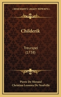 Childerik: Treurspel (1738) 1165888769 Book Cover