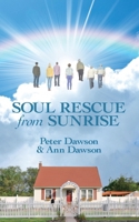Soul Rescue From Sunrise 1836150857 Book Cover