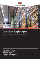 Gestion logistique: Une introduction au monde moderne 6205705591 Book Cover