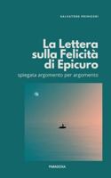 La "Lettera sulla Felicità" di Epicuro: spiegata argomento per argomento (Paradoxa Filosofia) B0G1GH9Q6W Book Cover