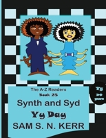 Synth and Syd Yy Day: A-Z Readers B0CVSK715T Book Cover