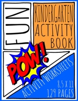 Fun Kindergarten Activity Book: Educational Coloring and Activity Book for Kids Ages 4-8 1657253821 Book Cover