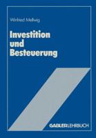 Investition Und Besteuerung: Ein Lehrbuch Zum Einfluss Der Steuern Auf Die Investitionsentscheidung 3409156003 Book Cover