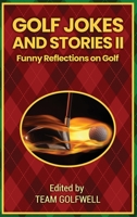 Golf Jokes and Stories II: Funny Reflections on Golf 1991164173 Book Cover