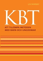 KBT:: Att tillämpa metoden med barn och ungdomar 9174637711 Book Cover