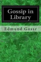 Gossip in a Library 1547276436 Book Cover