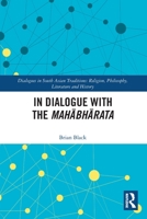 In Dialogue with the Mahābhārata 0367547279 Book Cover