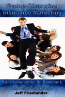 Game Changing Insurance Marketing 0578086077 Book Cover