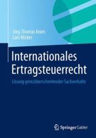 Internationales Ertragsteuerrecht: Losung Grenzuberschreitender Sachverhalte 3658015837 Book Cover