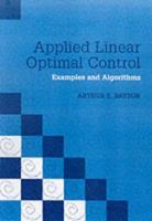 Applied Linear Optimal Control: Examples and Algorithms 0521012317 Book Cover