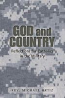 God and Country: Reflections for Catholics in Military Service 0867165774 Book Cover