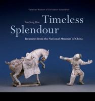 Timeless Splendour: Treasures from the National Museum of China 0660197049 Book Cover