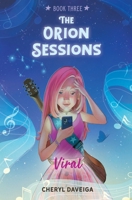 Viral: A Contemporary Middle-Grade Story With Music (The Orion Sessions) 1958050318 Book Cover