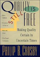Quality Is Still Free: Making Quality Certain In Uncertain Times 0070145326 Book Cover